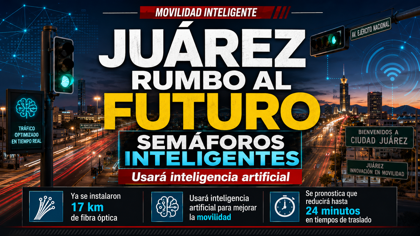 Avanza instalación de semáforos inteligentes en Juárez; ya colocaron 17 kilómetros de fibra óptica